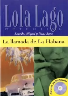 Image of Lola Lago, detective : La llamada de La Habana + CD (A2+)