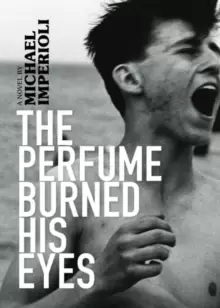 Image of The Perfume Burned His Eyes