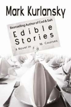 Image of Edible Stories by Mark Kurlansky Paperback