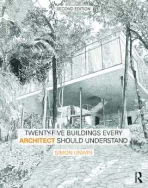 Image of Twenty-Five Buildings Every Architect Should Understanda revised and expanded edition of Twenty Buildings Every Architect Should Understand