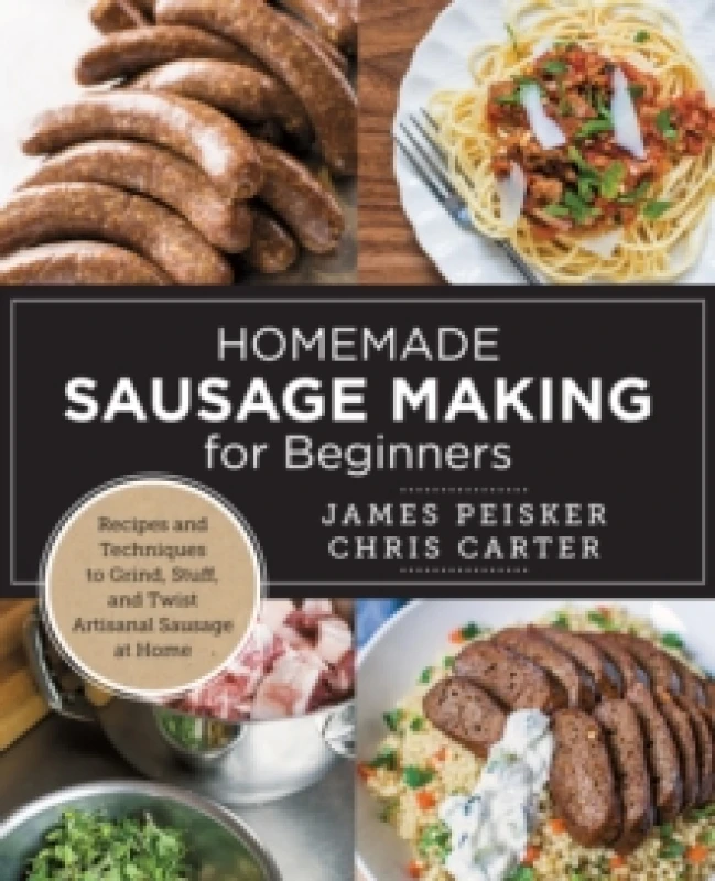 Image of Homemade Sausage Making for Beginners. Paperback. By Chris Carter, James Peisker Books