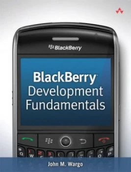 Image of Blackberry Development Fundamentals by John M. Wargo Book