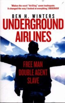 Image of Underground Airlines by Ben H Winters Paperback
