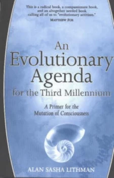 Image of An Evolutionary Agenda for the Third Millennium by Alan Sasha Lithman Paperback