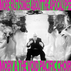 Image of Moby & The Void Pacific Choir - More Fast Songs About The Ap CD