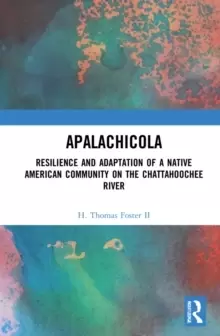Image of Apalachicola : Resilience and Adaptation of a Native American Community on the Chattahoochee River