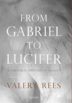 Image of From Gabriel to Lucifer by Valery Rees Hardback
