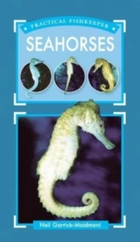 Image of Practical Fishkeepers Guide to Seahorses by Neil Garrick-Maidment Book