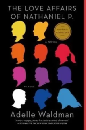Image of The Love Affairs of Nathaniel P by Adelle Waldman