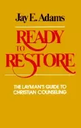 Image of ready to restore the laymans guide to christian counseling