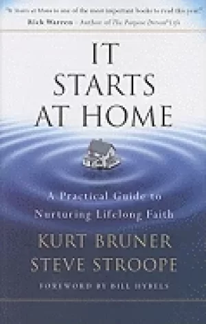 Image of it starts at home a practical guide to nurturing lifelong faith