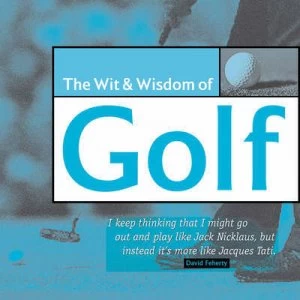 Image of Wit and Wisdom of Golf. by Nick Holt Paperback
