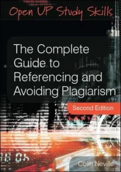 Image of The Complete Guide to Referencing and Avoiding Plagiarism by Colin Neville Paperback