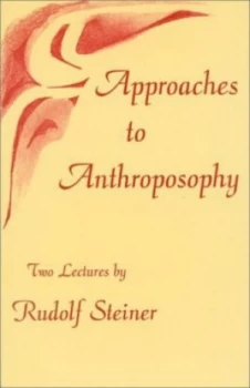 Image of Approaches to Anthroposophy by Rudolf Steiner Paperback