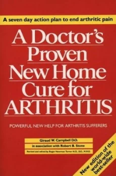 Image of A Doctors Proven New Home Cure for Arthritis by Giraud W Campbell and Robert B Stone and Roger Newman Turner Paperback