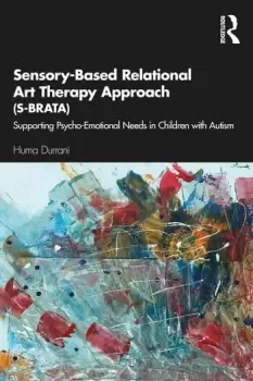 Image of Sensory-Based Relational Art Therapy Approach (S-BRATA)Supporting Psycho-Emotional Needs in Children with Autism