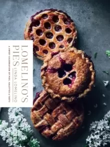 Image of Lomelino's Pies : A Sweet Celebration of Pies, Galettes, and Tarts