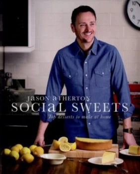 Image of Social Sweets by Jason Atherton Hardback