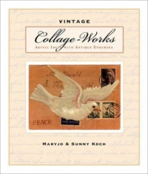 Image of Vintage Collage-Works by Maryjo Koch and Sunny Koch Hardback