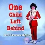 image of Ed Palermo - One Child Left Behind (Music CD)