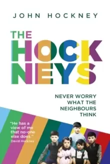 Image of The Hockneys : Never Worry What the Neighbours Think