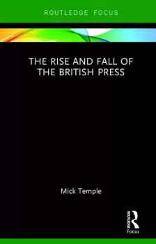 Image of The Rise and Fall of the British Press