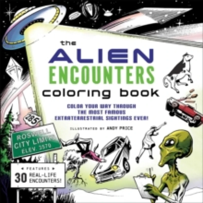 Image of The Alien Encounters Coloring Book : Color Your Way Through the Most Famous Extraterrestrial Sightings Ever! Paperback / softback