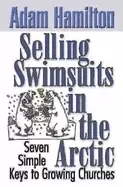 Image of selling swimsuits in the arctic seven simple keys to growing churches