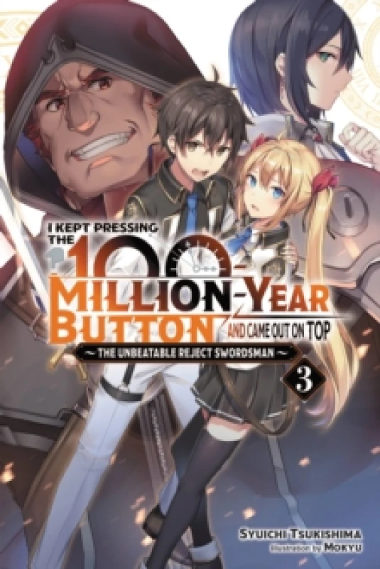 Image of I Kept Pressing the 100-Million-Year Button and Came Out on Top, Vol. 3 (light novel) Paperback / softback
