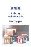 Image of unix a history and a memoir