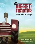 Image of big red tractor and the little village