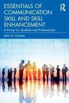 Image of Essentials of Communication Skill and Skill Enhancement : A Primer for Students and Professionals