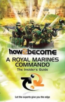 Image of How 2 Become a Royal Marines Commando by Richard Mcmunn Paperback