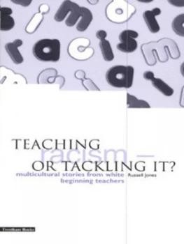 Image of Teaching Racism - or Tackling It by Russell Jones Paperback