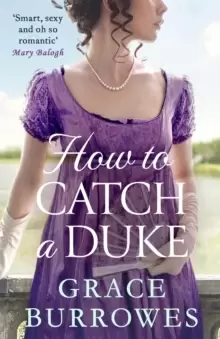 Image of How To Catch A Duke : a smart and sexy Regency romance, perfect for fans of Bridgerton