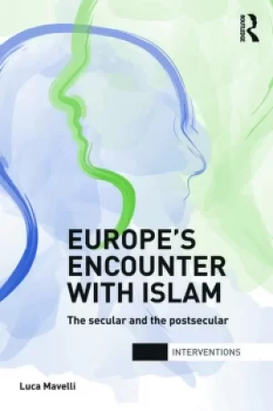 Image of Europe's Encounter with IslamThe Secular and the Postsecular
