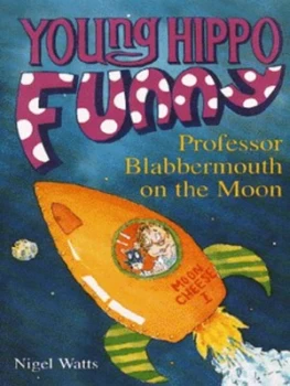 Image of Professor Blabbermouth on the Moon by Nigel Watts and Jamie Smith Book