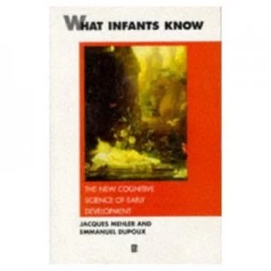 Image of What Infants Know by Jacques Mehler Paperback
