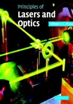 Image of Principles of Lasers and Optics by William S. C. Chang Hardback