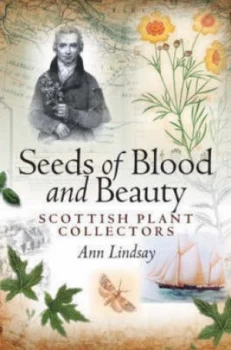 Image of Seeds of Blood and Beauty by Ann Lindsay Hardback