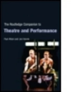 Image of The Routledge Companion to Theatre and Performance by Paul Allain Paperback