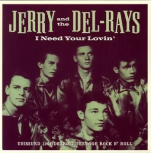 image of I Need Your Lovin by Jerry and The Del-Rays Vinyl Album