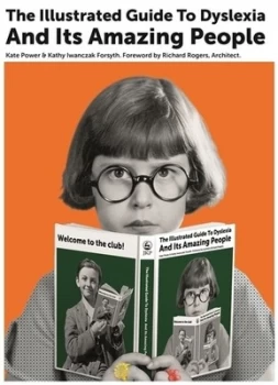 Image of The Illustrated Guide to Dyslexia and Its Amazing People
