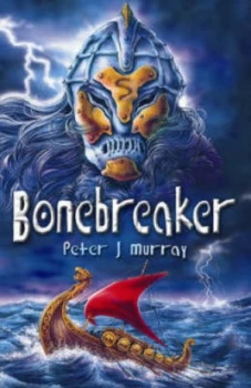 Image of Bonebreaker by Peter J Murray Paperback