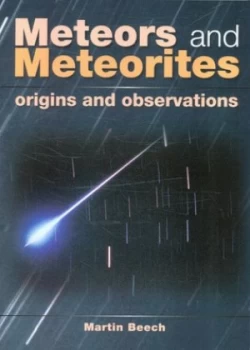 Image of Meteors and Meteorites by Martin Beech Paperback