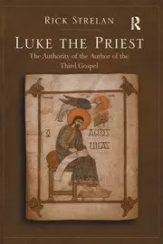 Image of Luke the Priest The Authority of the Author of the Third Gospel