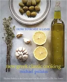 Image of How to roast a lamb by Michael Psilakis