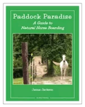 Image of paddock paradise a guide to natural horse boarding