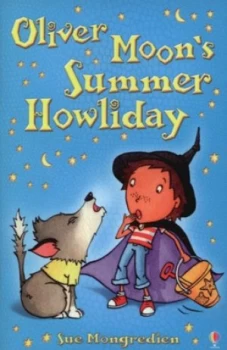 Image of Oliver Moons Summer Howliday by Sue Mongredien and Jan Mccafferty Paperback