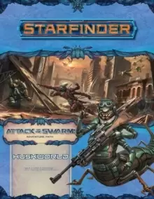 image of Starfinder Adventure Path: Huskworld (Attack of the Swarm! 3 of 6)